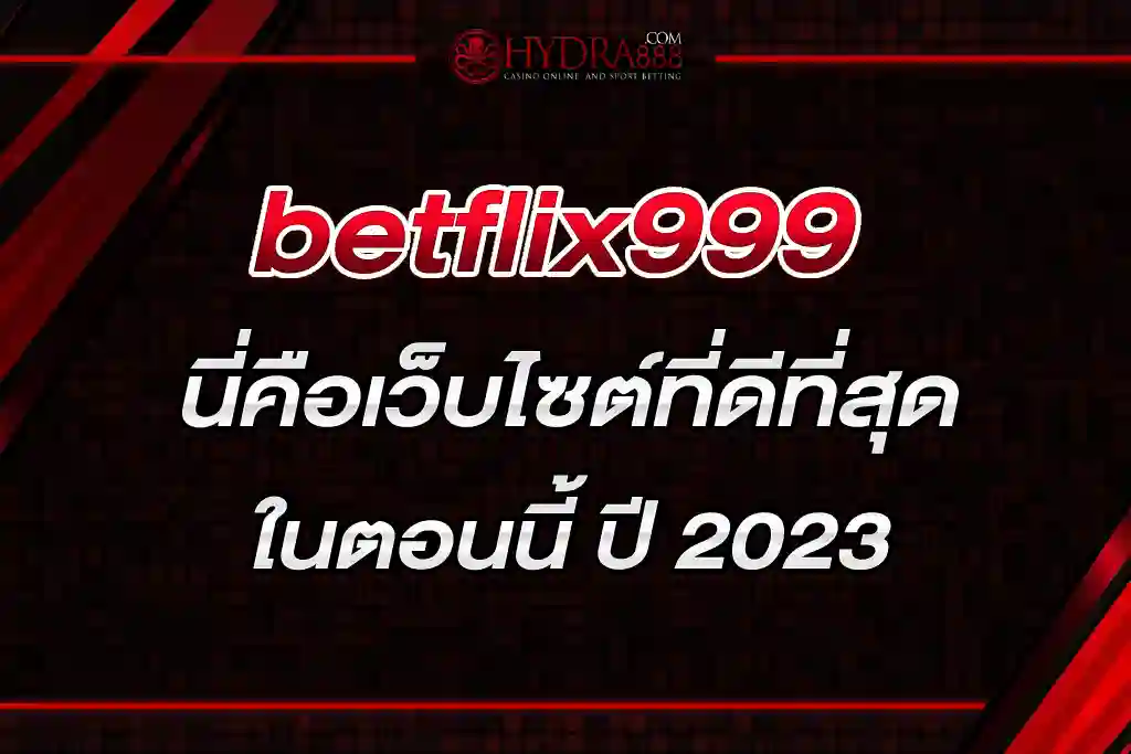 betflix999